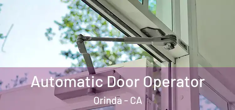 Automatic Door Operator Orinda - CA