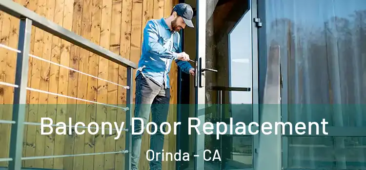  Balcony Door Replacement Orinda - CA