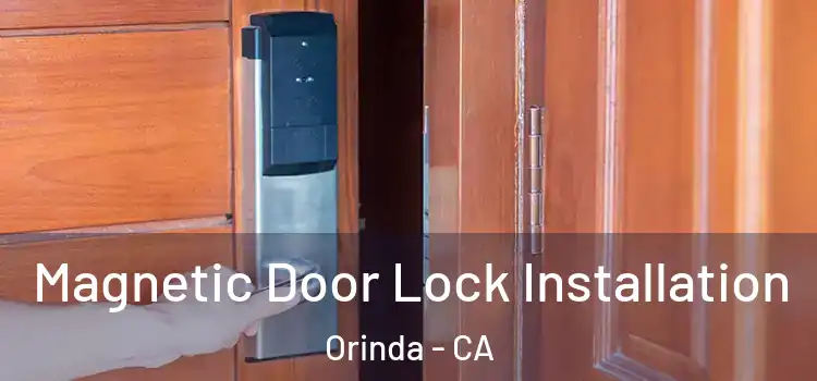  Magnetic Door Lock Installation Orinda - CA