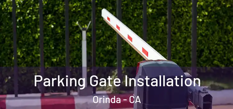  Parking Gate Installation Orinda - CA