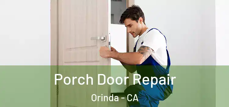  Porch Door Repair Orinda - CA